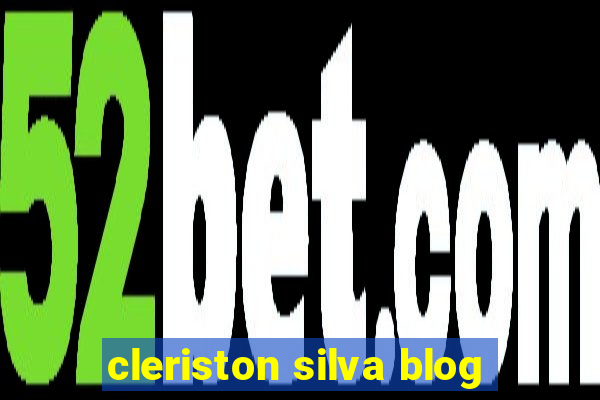 cleriston silva blog